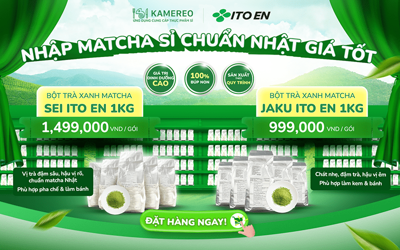 Kamereo cung cấp sỉ matcha chuẩn Nhật cho quán cà phê, nhà hàng