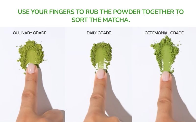 How to distinguish matcha by rubbing the powder on your hand to check its smoothness.