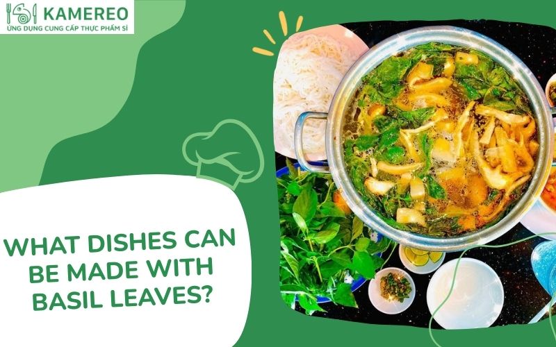 What dishes can be made with basil leaves