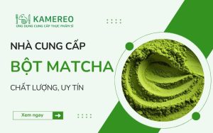 Bột matcha mua ở đâu để đảm bảo chất lượng