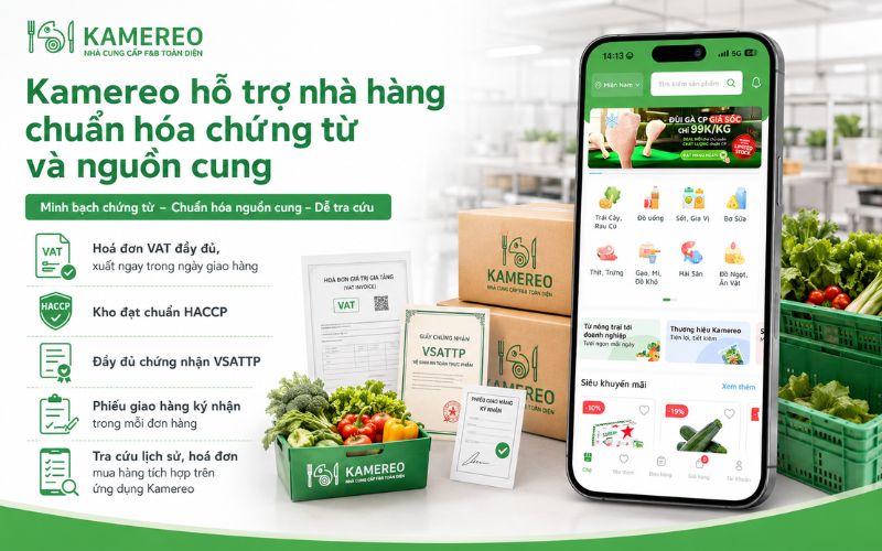 Kamereo hỗ trợ nhà hàng chuẩn hóa chứng từ và nguồn cung như thế nào?