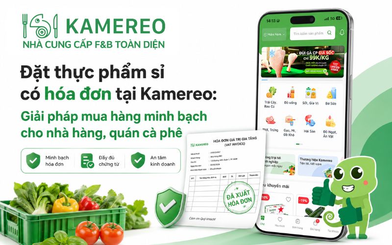 Đặt thực phẩm sỉ có hóa đơn tại Kamereo