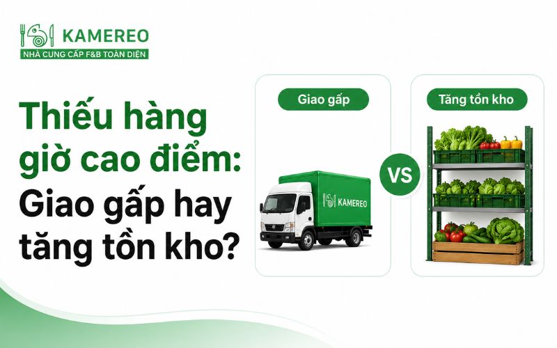 Nhà hàng hay bị thiếu hàng vào giờ cao điểm