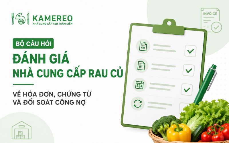 Câu hỏi đánh giá khả năng xuất hóa đơn chứng từ và đối soát của nhà cung cấp