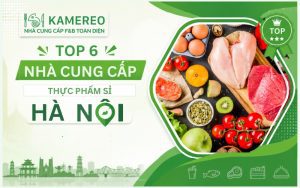 TOP địa chỉ đặt hàng thực phẩm sỉ Hà Nội uy tín
