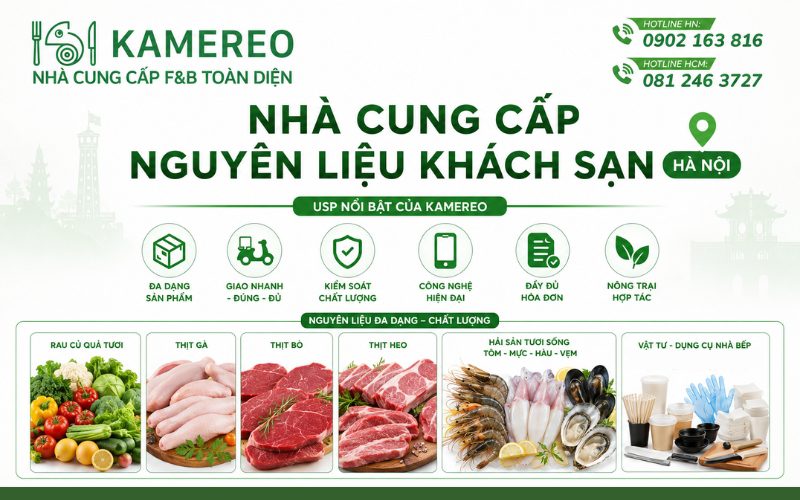 Kamereo - Giải pháp cung ứng nguyên liệu thực phẩm toàn diện, chất lượng cao cho khách sạn tại Hà Nội