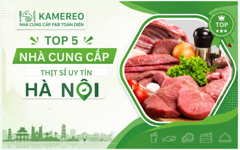 TOP nhà cung cấp thịt sỉ uy tín Hà Nội