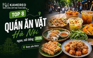 Ăn vặt Hà Nội – Top quán ăn vặt ngon, nổi tiếng 2026