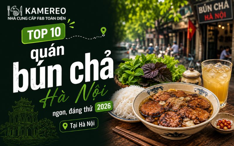 Bún chả Hà Nội ngon, chuẩn vị truyền thống