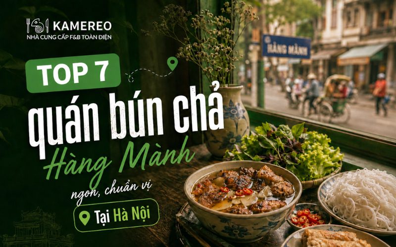Quán Bún Chả Hàng Mành Hà Nội Ngon, Đúng Vị Nhất