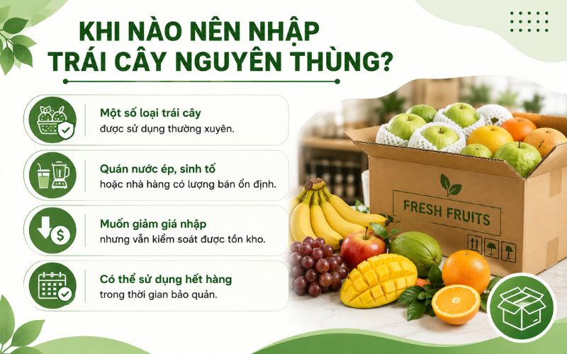 When is it advisable to import fruit in bulk?