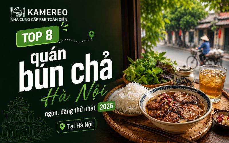 Top 8 quán bún chả Hà Nội thơm ngon