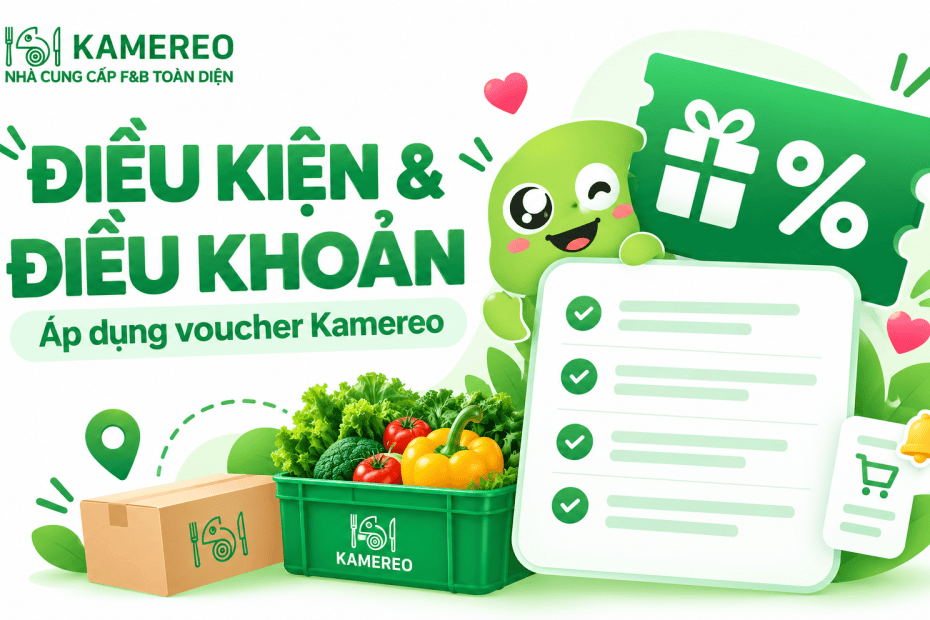 Điều khoản và Điều kiện áp dụng voucher Kamereo sự kiện Flavors Vietnam 2026